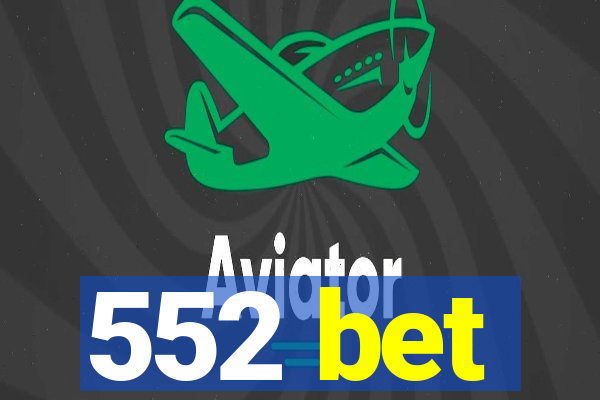 552 bet